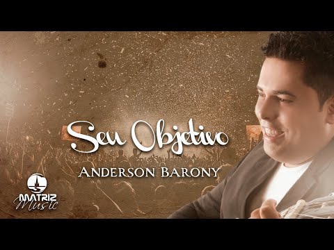 Seu Objetivo - Anderson Barony