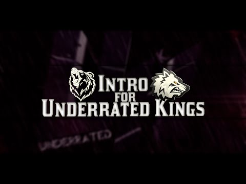 Intro | Underrated Kings | by BearzFX