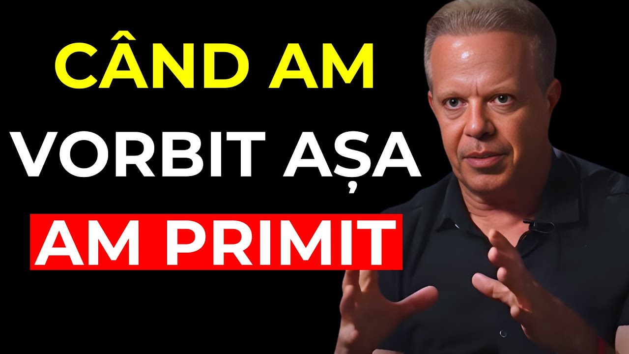 Când vorbești așa, Universul îți răspunde | Joe Dispenza