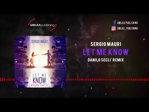 Sergio Mauri - Let Me Know - (Danilo Seclì Remix)