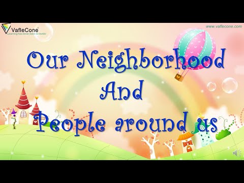 Our Neighbourhood l People around us l Our Helper