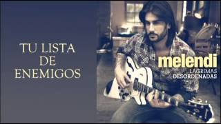 Melendi Tu lista de enemigos.