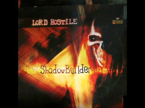 Lord Hostile - Shadowbuilder