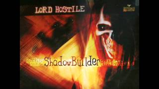 Lord Hostile - Shadowbuilder