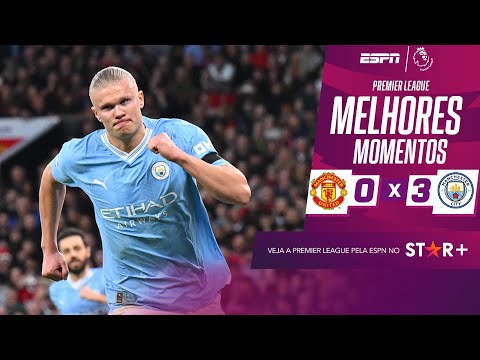Gols e lances de Manchester United x Manchester City