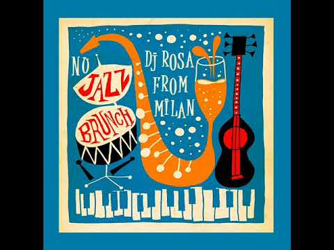 DJ Rosa from Milan - Nu Jazz Brunch