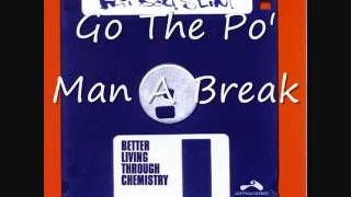 Fatboy Slm- Go The Po&#39; Man A Break