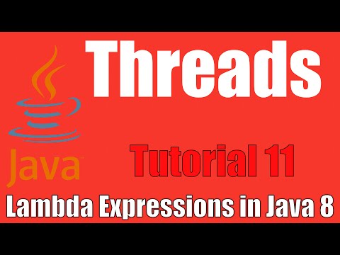 Threads - Lambda Expressions In Java 8: Tutorial 11