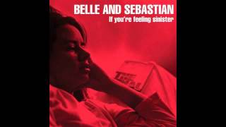 Belle and Sebastian - If You&#39;re Feeling Sinister