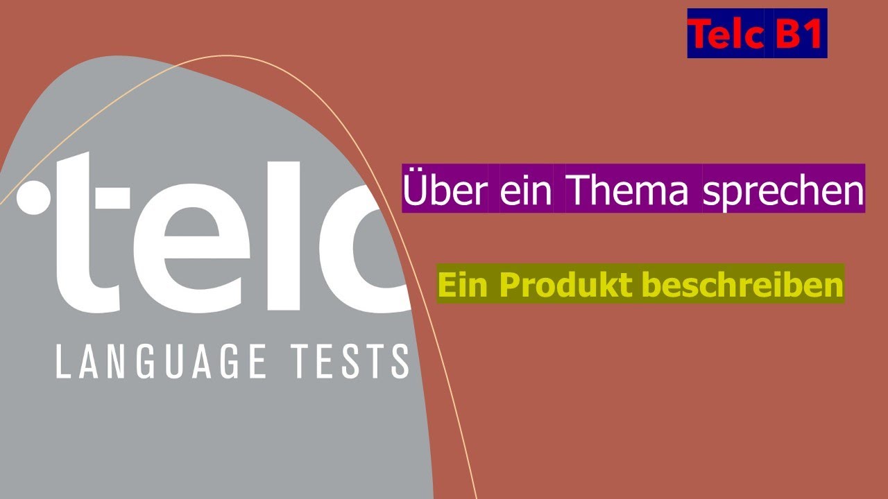 Telc B1 beruflich | sich vorstellen | Über ein Thema sprechen | ein Produkt beschreiben