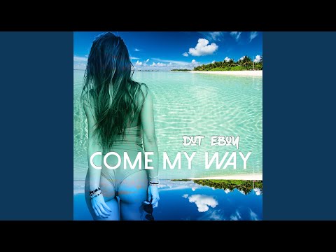 Come My Way