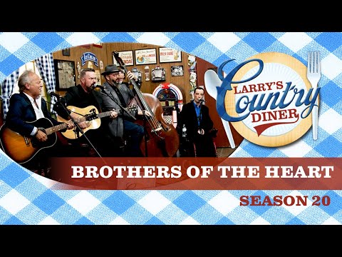 BROTHERS OF THE HEART on LARRY'S COUNTRY DINER Season 20 | Full Episode