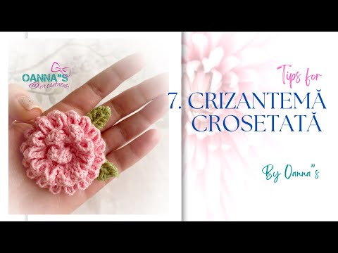 7. Crizantemă croșetată pas cu pas. Bonus frunze deosebite