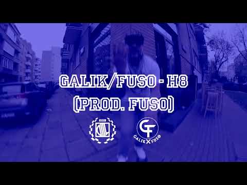 GALIK/FUSO  - H8  (scratch BDZ BEATZ prod. FUSO)