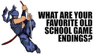 HELP: What Are Your Favorite Old School Game Endings?