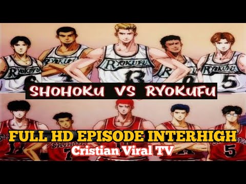 SLAMDUNK INTERHIGH FULL HD EPISODE | RYOKUFU VS SHOHOKU | MANGA SERIES | LATEST EPISODE SEASON 2
