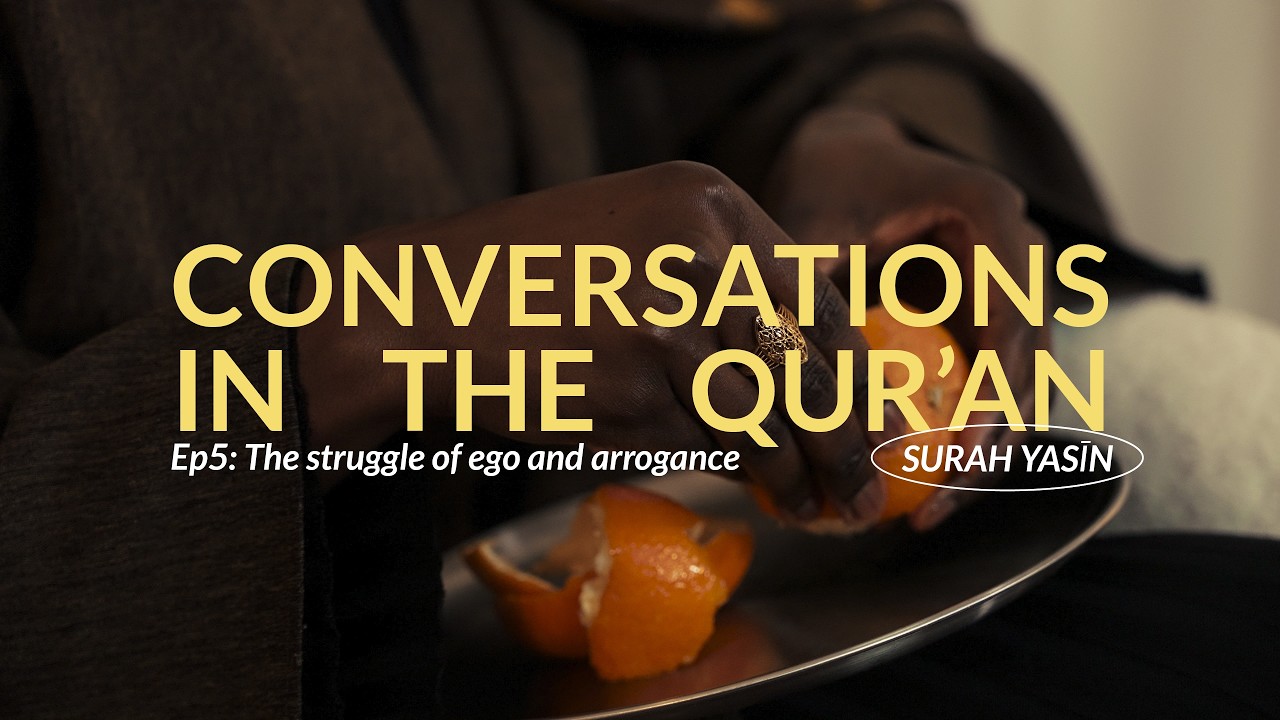 Episode 5: Conversations in the Qur'an - Tafsir of Surah Yasin | Islamic Relief UK