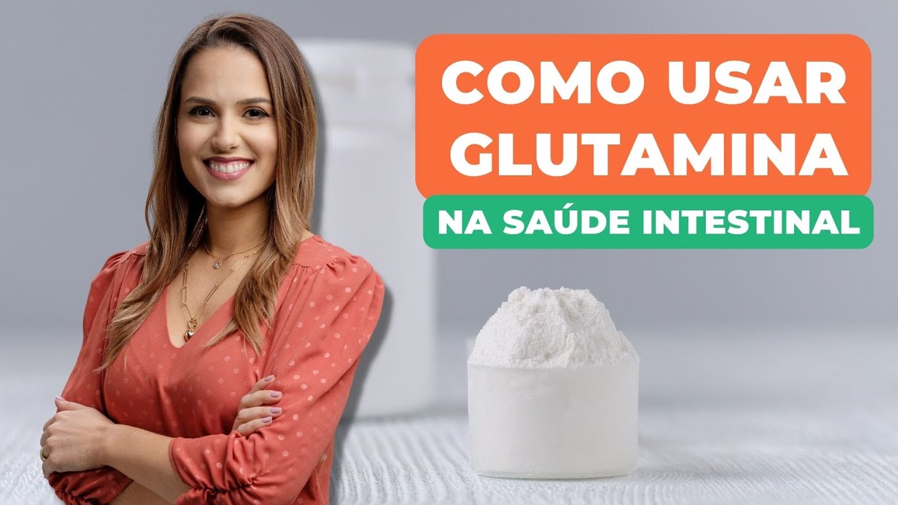 Glutamina: quando, como e porque vale a pena suplementar quando temos problemas intestinais!