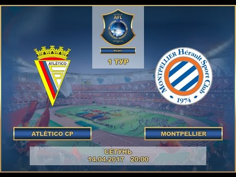 AFL17. Champions League. Group C. Day 1.  Atletico - Montpellier