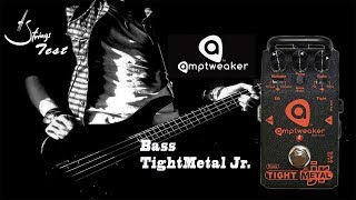 Video thumbnail for Strings Quick Test - AmpTweaker Bass TightMetal Jr. Demo by Strings Shop