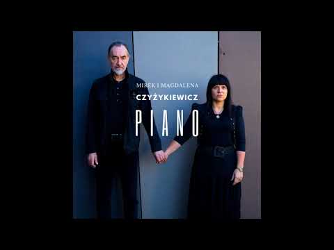 Mirek i Magdalena Czyżykiewicz - "Piano"