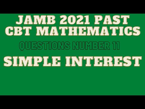 JAMB 2021 PAST MATHEMATICS QUESTION 11 | SIMPLE INTEREST