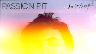 Passion Pit - I&#39;ll Be Alright (Lyrics on Screen)