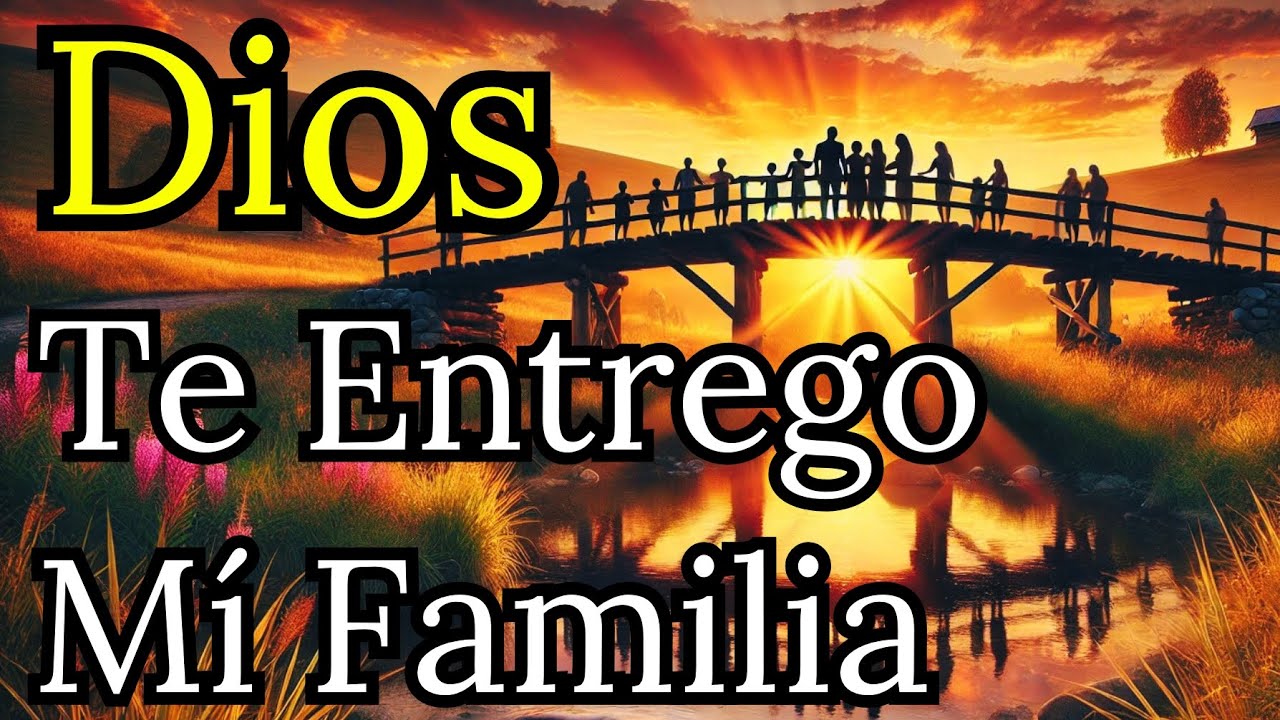 🍁 "Dios, Bendice Mi Hogar y Llena de Amor a Mi Familia" | Reflexión, Oración, Fé, Biblia .