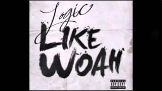Logic - Like Woah (Explict Audio)