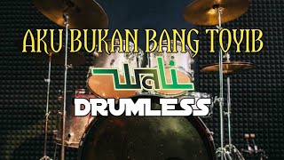 Download lagu AKU BUKAN BANG TOYIB WALI TANPA DRUM DRUMLESS... mp3