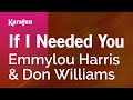 If I Needed You Emmylou Harris Don Williams Karaoke Version KaraFun