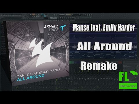 Manse Feat. Emily Harder - All Around (FL Studio Remake + FLP)