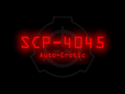 SCP-4045 - Auto-Erotic