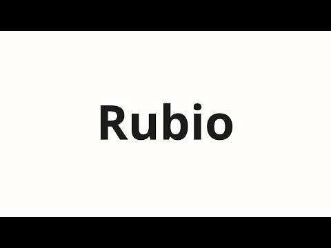 How to pronounce Rubio