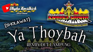 Download lagu Remix Lampung Sholawat YA THOYBAH (SlowBass) MixDut Andika Music ORG @musiclampung mp3
