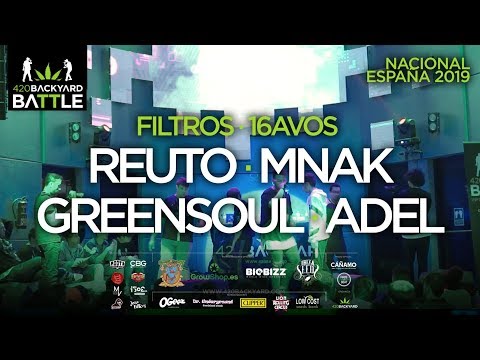 REUTO, MNAK, GREENSOUL, ADEL. Filtros 16avos. Final Nacional España 2019. 420 Backyard Battle