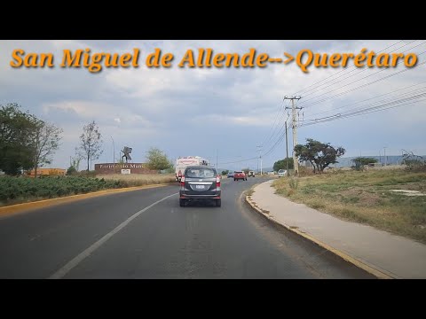 De San Miguel de Allende a Querétaro #carretera111 - 57 ( Guanajuato - Querétaro )