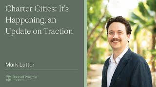 Charter Cities: It's Happening, an Update on Traction