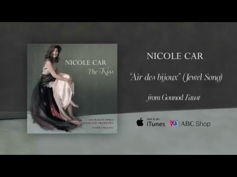 Nicole Car sings Jewel Song 'Air des bijoux' (Gounod - Faust) - Official Audio