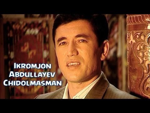 Ikromjon Abdullayev - Chidolmasman | Икромжон Абдуллайев - Чидолмасман (YANGI UZBEK KLIP) 2016