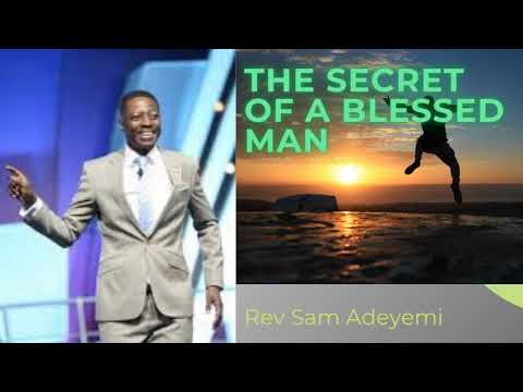 The secret of a blessed man-Rev Sam Adeyemi