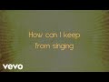 How Can I Keep From Singing