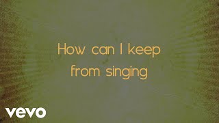 Chris Tomlin - How Can I Keep From Singing (Lyric Video)