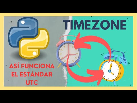 Python: Lo que debes saber sobre ZONAS HORARIAS ⏰ | Convertir datetime UTC | astimezone, now, tzinfo