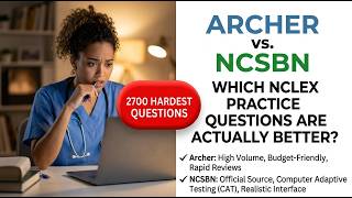 Archer vs NCSBN 2026 Truth: The Highest Rated NCLEX Practice Questions To Pass Your Boards