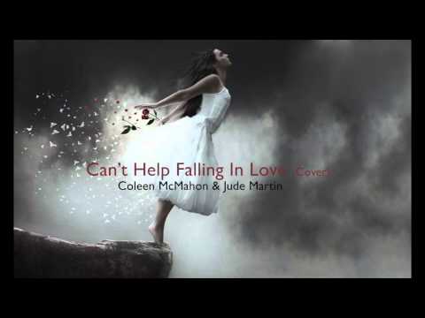 Can't Help Falling In Love (Elvis Cover) by Coleen McMahon & Jude Martin