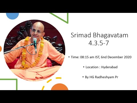 Śrīmad-Bhāgavatam 4.3.5 - 7  by HG Radheshyam Pr