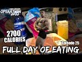 PREP FULL DAY OF EATING 2700 CALORIES | Operation 2022 | Episode 25