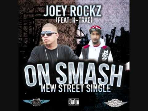 JOEY ROCKZ - ON SMASH - FEAT. H-TRAE