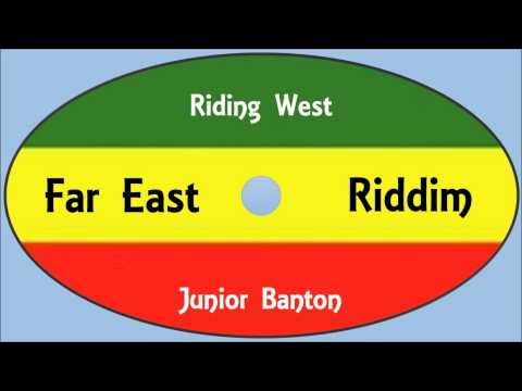 Junior Banton-Riding West (Far East Riddim)